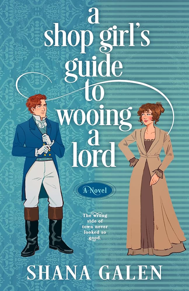 A Shop Girl's Guide to Wooing a Lord (The Heiress Hunters) cover image